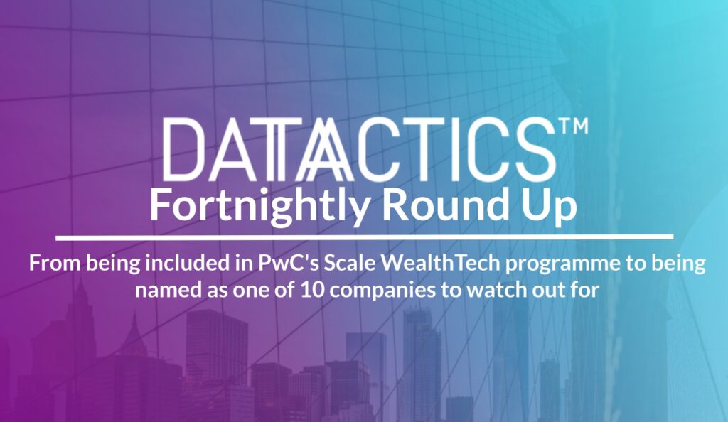 pwc wealthtech, scale, silicon luxembourg, fornightly round up, datactics, growth, data quality, data management, data governance
